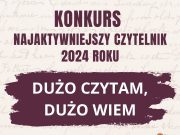 KONKURS NAJAKTYWNIEJSZY CZYTELNIK 2024 ROKU